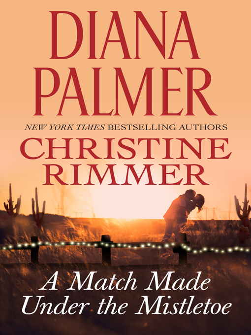 Title details for A Match Made Under the Mistletoe by Diana Palmer - Wait list